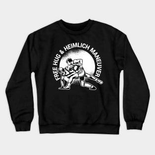 Wrestling Graphic - Funny Free Hug and Heimlich Maneuver Crewneck Sweatshirt